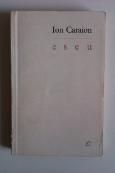 Ion Caraion - Eseu
