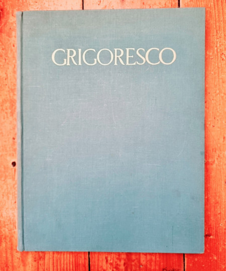 Ionel Jianu - Grigoresco (editie hardcover, in limba franceza)