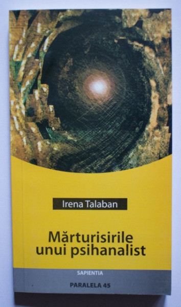 Irena Talaban - Marturisirile unui psihanalist