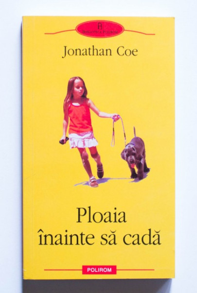Jonathan Coe - Ploaia inainte sa cada