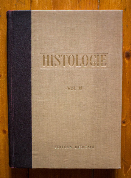 L. Adlersberg, S. Bratianu, C. Crisan, M. Gundisch, A. Hagi Paraschiv, I. T. Niculescu, Constanta Rimniceanu, A. Tupa - Histologie (vol. II, editie hardcover)