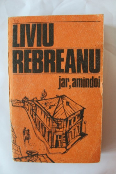 Liviu Rebreanu - Jar. Amandoi