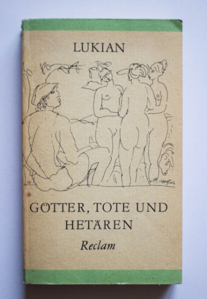 Lukian - Gotter, Tote und Hetaren