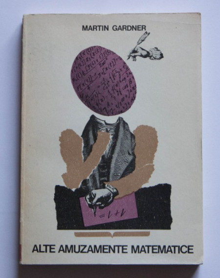 Martin Gardner - Alte amuzamente matematice