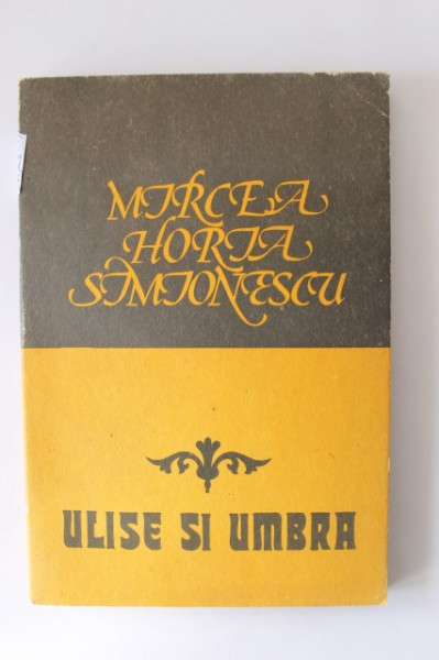 Mircea Horia Simionescu - Ulise si umbra
