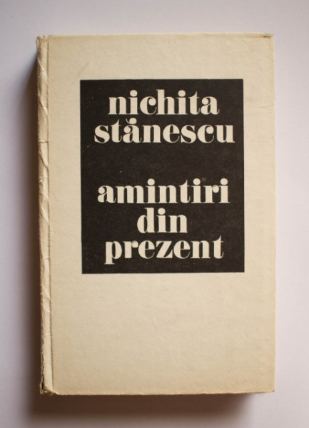 Nichita Stanescu - Amintiri din prezent (editie hardcover)