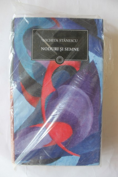 Nichita Stanescu - Noduri si semne (editie hardcover)