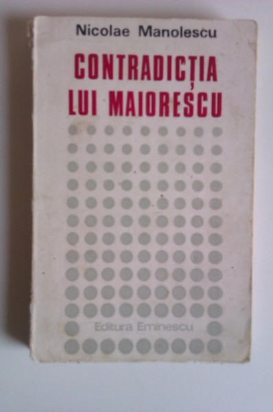 Nicolae Manolescu - Contradictia lui Maiorescu