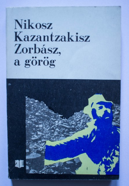 Nikos Kazantzakisz - Zorbasz, a gorog