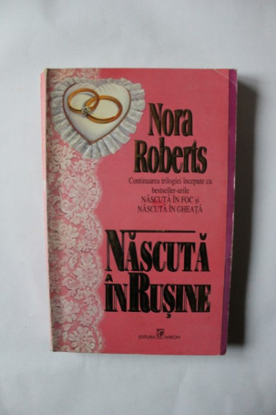 Nora Roberts - Nascuta in rusine