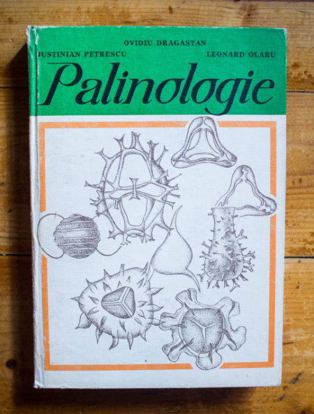 Ovidiu Dragastan, Justinian Petrescu, Leonard Olaru - Palinologie cu aplicatii in geologie (editie hardcover)