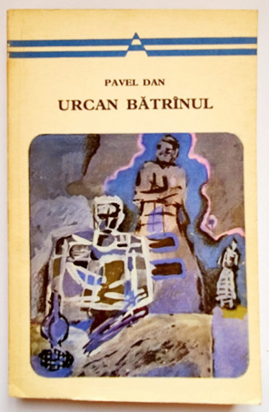 Pavel Dan - Urcan batranul (schite si nuvele)