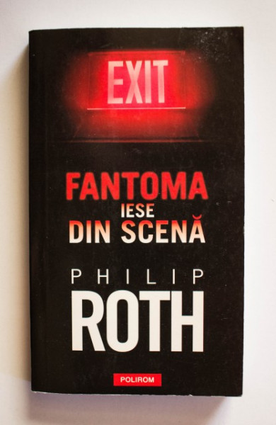 Philip Roth - Fantoma iese din scena