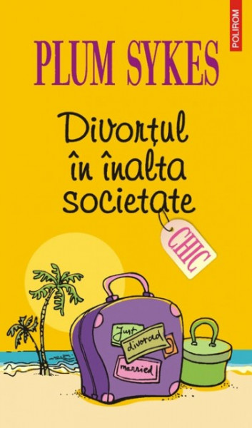 Plum Sykes - Divortul in inalta societate