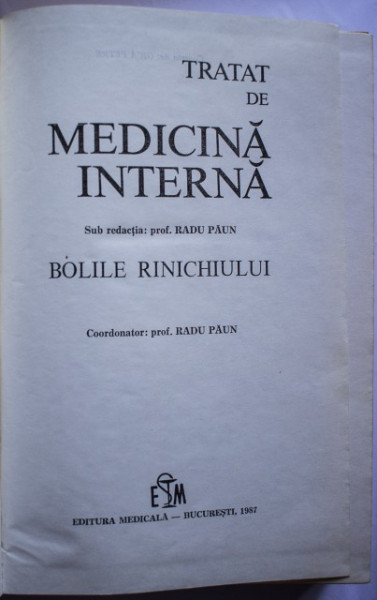 Radu Paun - Tratat de medicina interna. Bolile rinichiului (editie hardcover)