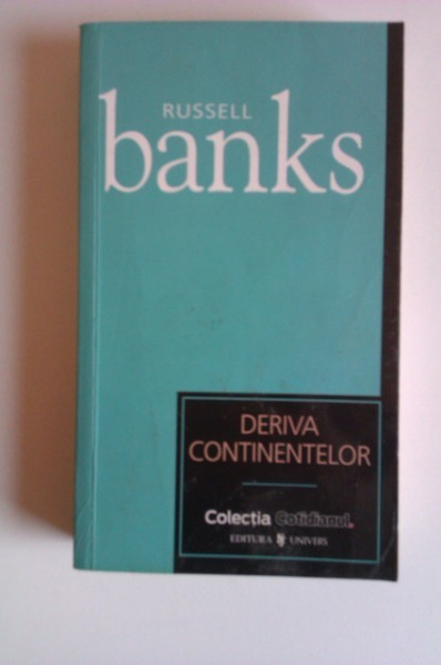 Russel Banks - Deriva continentelor