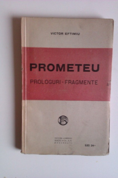 Victor Eftimiu - Prometeu. Prologuri, fragmente (editie princeps, interbelica)
