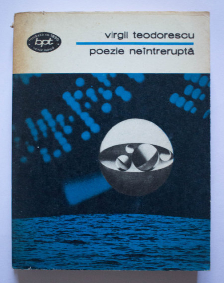 Virgil Teodorescu - Poezie neintrerupta