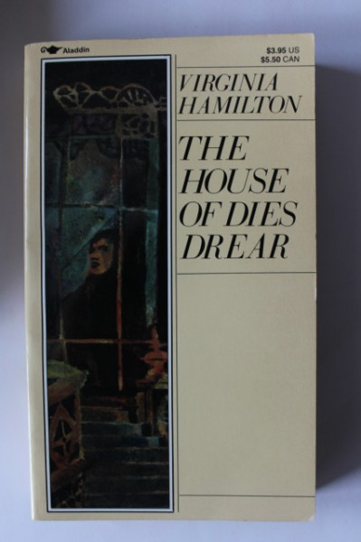 Virginia Hamilton - The house of dies drear
