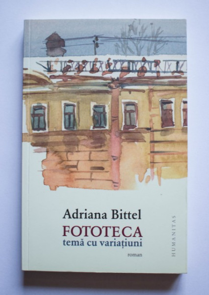 Adriana Bittel - Fototeca (tema cu variatiuni)