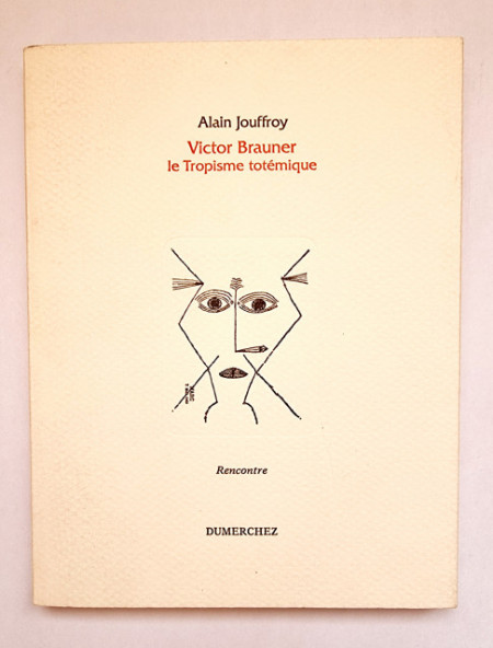 Alain Jouffroy - Victor Brauner, le Tropisme totemique