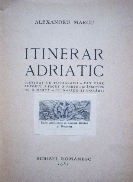 Alexandru Marcu - Itinerar adriatic (editie interbelica)