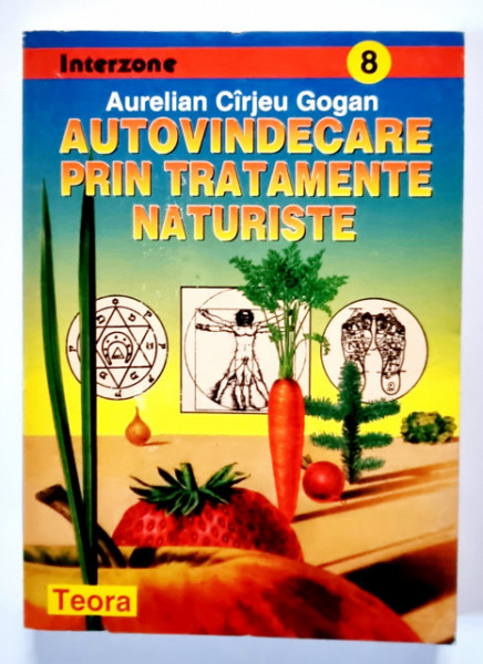 Aurelian Cirjeu Gogan - Autovindecare prin tratamente naturiste