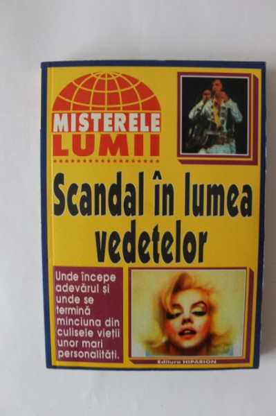 Colectiv autori - Scandal in lumea vedetelor. Unde incepe adevarul si unde se termina minciuna