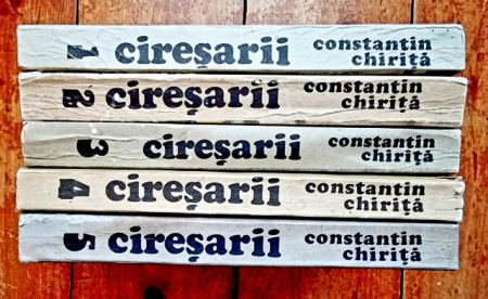 Constantin Chirita - Ciresarii (5 vol., cu autograf)