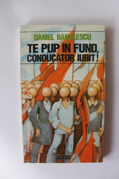 Daniel Banulescu - Te pup in fund, conducator iubit!