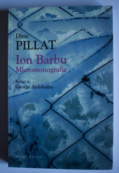 Dinu Pillat - Ion Barbu (micromonografie)