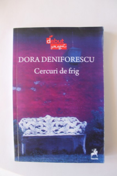Dora Deniforescu - Cercuri de frig