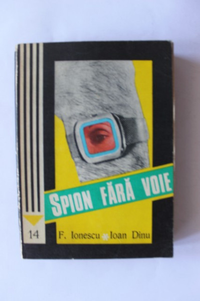 F. Ionescu, Ioan Dinu - Spion fara voie