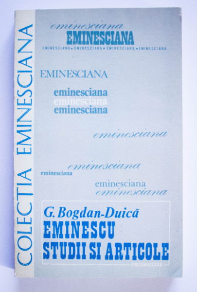 G. Bogdan-Duica - Mihai Eminescu. Studii si articole