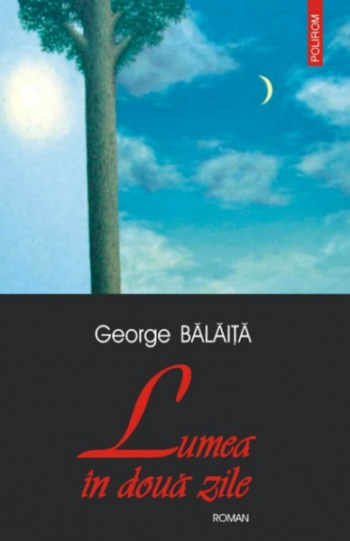 George Balaita - Lumea in doua zile