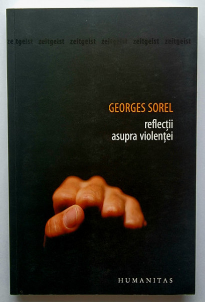 Georges Sorel - Reflectii asupra violentei