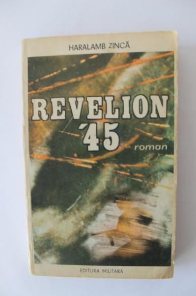 Haralamb Zinca - Revelion '45