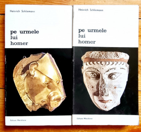 Heinrich Schliemann - Pe urmele lui Homer (2 vol.)