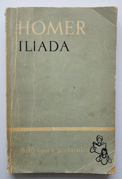 Homer - Iliada (vol. I)