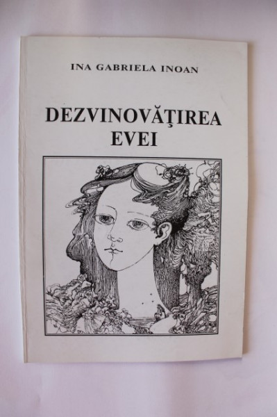 Ina Gabriela Inoan - Dezvinovatirea Evei (cu autograf)
