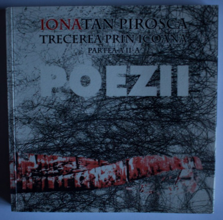 Ionatan Pirosca - Poezii. Trecerea prin icoana