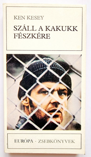 Ken Kesey - Szall a kakukk feszkere