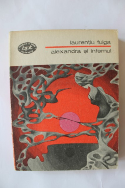 Laurentiu Fulga - Alexandra si infernul