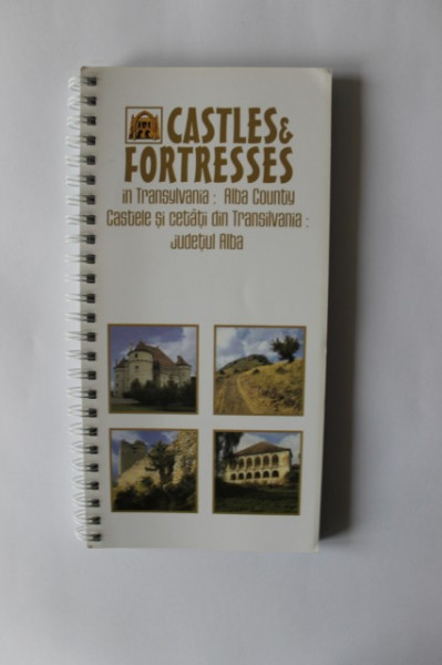Liviu Stoica, Gheorghe Stoica, Gabriela Popa - Castele si cetati din Transilvania: judetul Alba / Castles & fortresses in Trasylvania: Alba County (editie bilingva, romano-engleza)