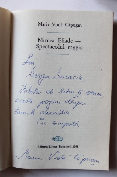 Maria Voda Capusan - Mircea Eliade - Spectacolul magic (cu autograf)