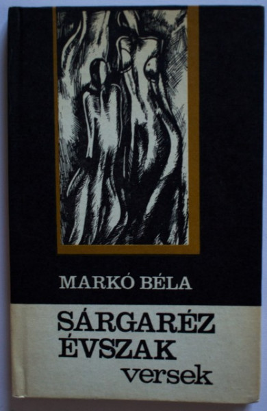Marko Bela - Sargarez evszak (editie hardcover)