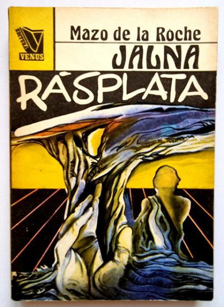 Mazo de la Roche - Jalna. Rasplata
