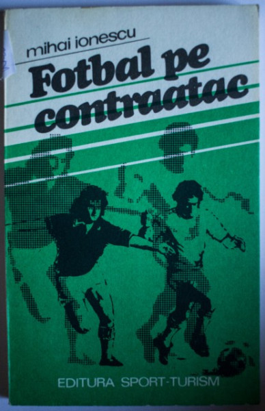 Mihai Ionescu - Fotbal pe contraatac