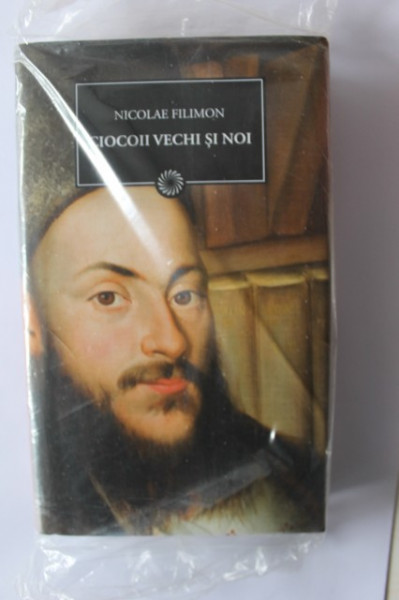 Nicolae Filimon - Ciocoii vechi si noi (editie hardcover)