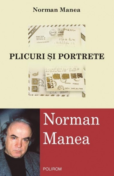 Norman Manea - Plicuri si portrete